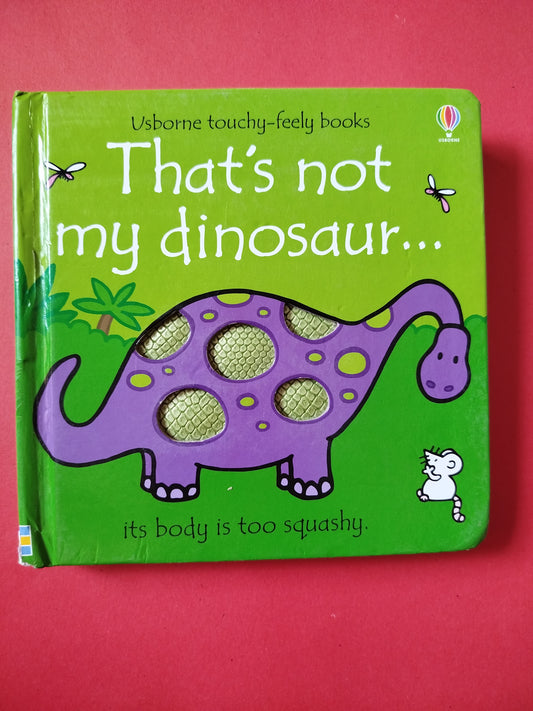 That's Not My Dinosaur (Usborne Touchy-Feely Books)